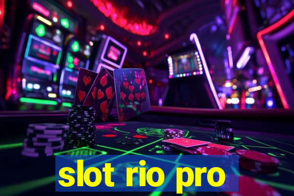 slot rio pro